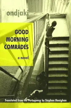 Good Morning Comrades, Paperback/Ondjaki