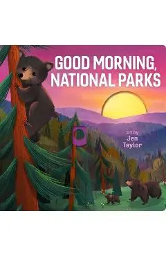 Good Morning, National Parks - Jen Taylor