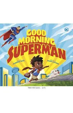 Good Morning, Superman! - Michael Dahl