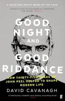 Good Night and Good Riddance, Paperback/David Cavanagh