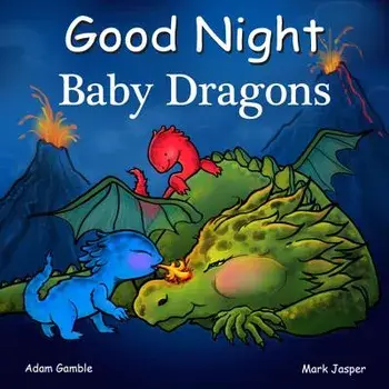 Good Night Baby Dragons, Hardcover/Adam Gamble