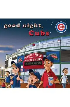 Good Night, Cubs - Brad M. Epstein