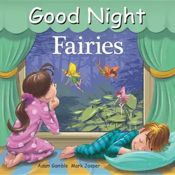Good Night Fairies, Hardcover/Adam Gamble