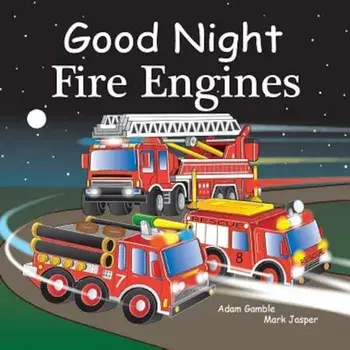 Good Night Fire Engines, Hardcover/Adam Gamble