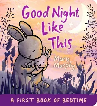 Good Night Like This, Board book/Mary Murphy