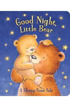 Good Night, Little Bear: A Sleepy-Time Tale - Veronica Vasylenko