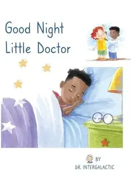 Good Night Little Doctor, Hardcover/Doctor Intergalactic