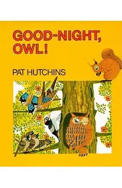 Good Night, Owl! - Pat Hutchins