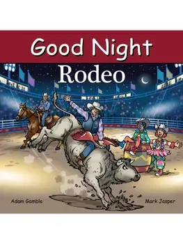 Good Night Rodeo, Board book/Mark Jasper