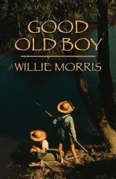 Good Old Boy, Paperback/Willie Morris