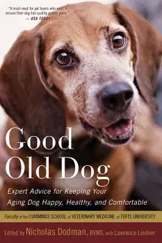 Good Old Dog: Expert Advice for Keeping Your Aging Dog Happy, Healthy, and Comfortable, Paperback/Lawrence Lindner