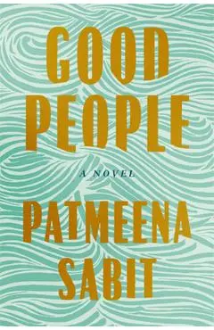 Good People - Patmeena Sabit