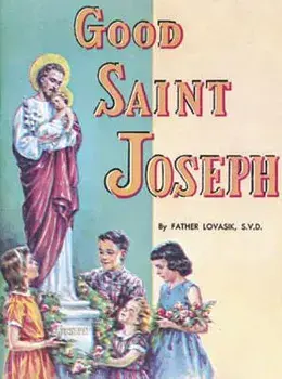Good Saint Joseph, Paperback/Lawrence G. Lovasik
