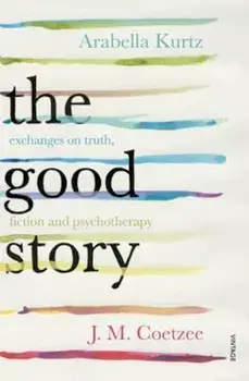 Good Story, Paperback/J M Coetzee
