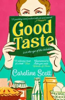 Good Taste, Paperback/Caroline Scott