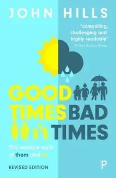 Good times, bad times, Paperback/John Hills