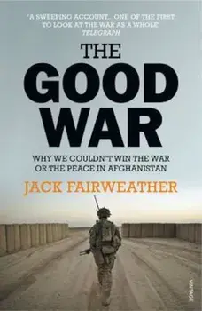 Good War, Paperback/Jack Fairweather