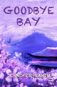 Goodbye Bay, Paperback/Jennifer Rahim