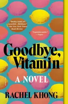 Goodbye, Vitamin, Paperback/Rachel Khong