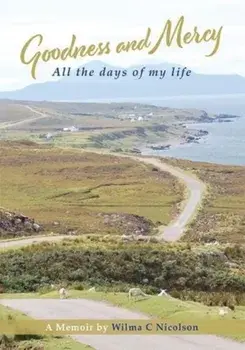 Goodness And Mercy, Paperback/Wilma C Nicolson