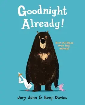 Goodnight Already!, Paperback/Jory John