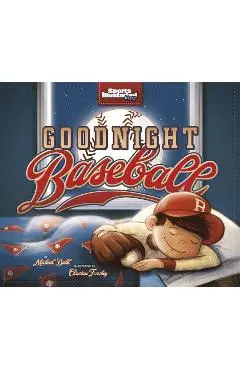 Goodnight Baseball - Michael Dahl