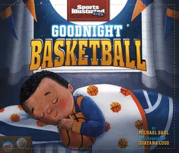 Goodnight Basketball, Hardcover/Michael Dahl
