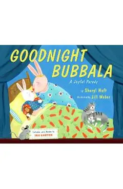 Goodnight Bubbala: A Joyful Parody - Sheryl Haft