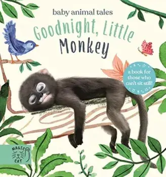 Goodnight, Little Monkey. A book for those who can't sit still, Hardback/Amanda Wood
