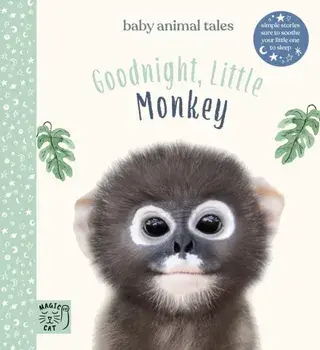 Goodnight, Little Monkey. Simple stories sure to soothe your little one to sleep, Hardback/Amanda Wood