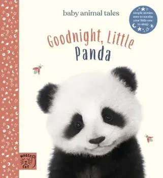 Goodnight, Little Panda. Simple stories sure to soothe your little one to sleep, Hardback/Amanda Wood