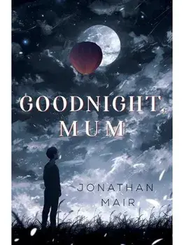 Goodnight, Mum, Paperback/Jonathan Mair