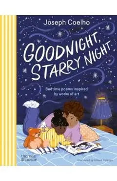 Goodnight, Starry Night: Bedtime Poems Inspired by Works of Art - Joseph Coelho