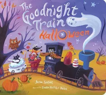 Goodnight Train Halloween Board Book: A Halloween Book for Kids, Board Books/June Sobel
