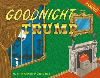 Goodnight Trump: A Parody, Hardcover/Erich Origen