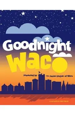 Goodnight Waco - Junior League Of Waco