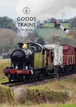 Goods Trains, Paperback/Tim Bryan