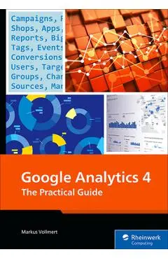 Google Analytics 4: The Practical Guide - Markus Vollmert