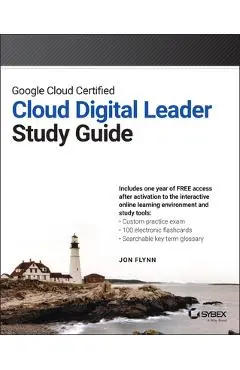 Google Cloud Certified Cloud Digital Leader Study Guide - Jon Flynn