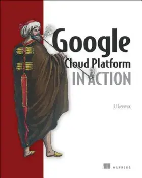 Google Cloud Platform in Action, Paperback/Jj Geewax