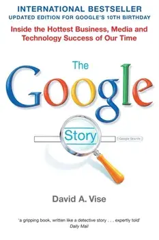 Google Story, Paperback/David A. Vise