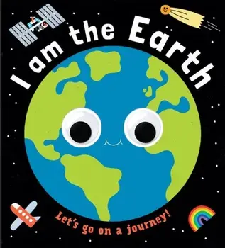 Googly Eyes: I Am the Earth. International, UK Edition, Co-edition, Board book/***