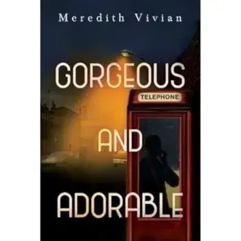 Gorgeous and Adorable, Paperback/Meredith Vivian