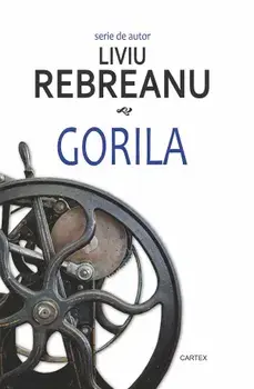 Gorila/Liviu Rebreanu