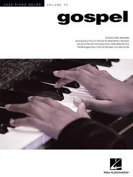 Gospel: Jazz Piano Solos Series Volume 33, Paperback/Hal Leonard Corp