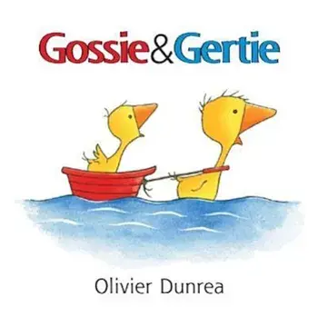 Gossie & Gertie, Hardcover/Olivier Dunrea