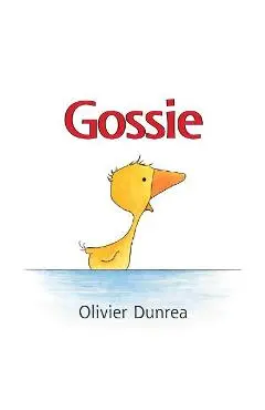 Gossie - Olivier Dunrea