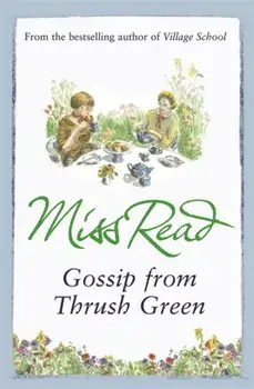 Gossip from Thrush Green, Paperback/***