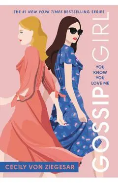 Gossip Girl #2: You Know You Love Me: A Gossip Girl Novel - Cecily Von Ziegesar