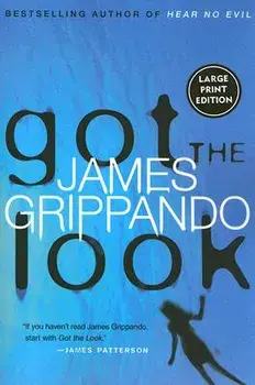 Got the Look, Paperback/James Grippando